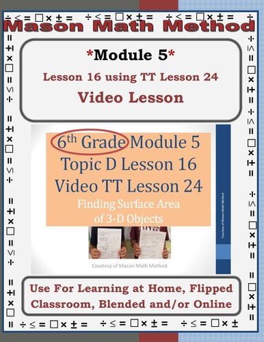 Preview of 6th Grade Math Mod 5 Video Lesson 16 Constructing Nets Great for Distance/Remote