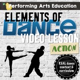 Elements of Dance: Action - Instructional Video & Lesson