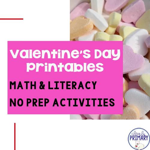 Valentines Day Math & Literacy NO PREP Activities ...