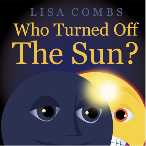 Preview of Who Turned Off the Sun? by Lisa Combs and Pam Fraizer