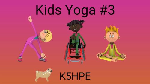Preview of Kids Yoga #3, Online Resources, Physical Education, DPA, Brain Breaks