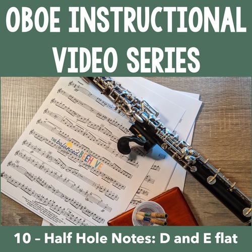 Oboe Instructional Video Series 10 Half Hole Notes D and E flat