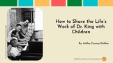 How to Share the Life's Work of Dr. King with Children
