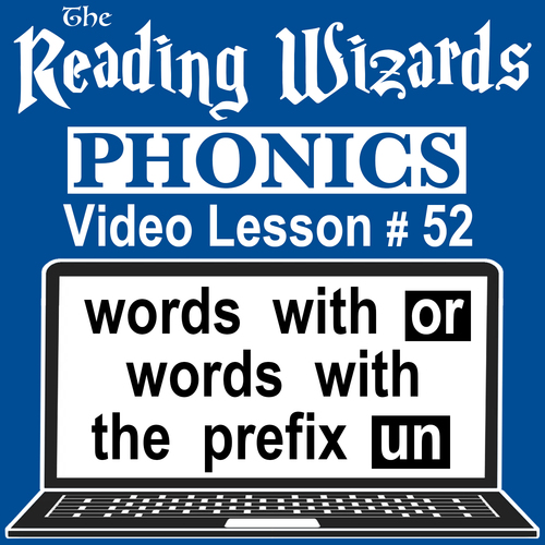 Preview of Phonics Video/Easel Lesson - OR Words/UN Prefix - Reading Wizards #52