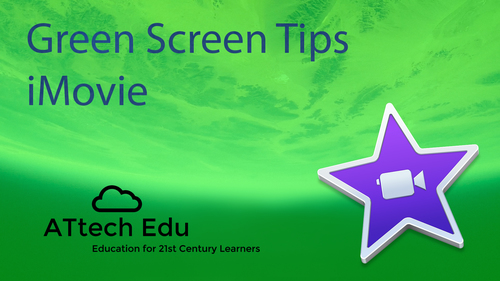 Green Screen With Imovie By Attech Edu Limited Tpt