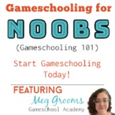 Gameschooling for Noobs Virtual Workshop