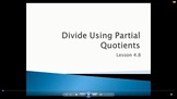 Dividing Using Partial Quotients - (Video Lesson: Go Math 4.4.8)