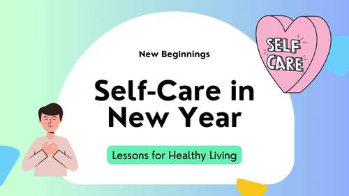 Self Care in the New Year Lessons for Healthy Living by Quality Teacher ...