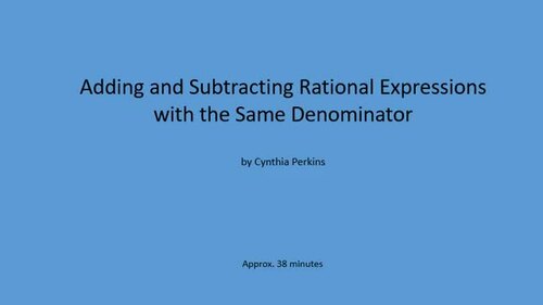 Preview of Adding and Subtracting Rational Expressions with a Common Denominator Video
