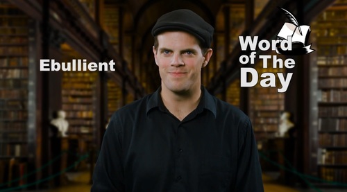 Preview of Word of the Day - Ebullient