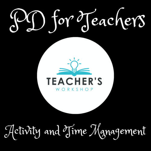 Preview of Activity and Time Management | Professional Development for Teachers