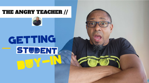 GETTING STUDENT BUY-IN [VIDEO] by The Angry Teacher Store | TPT
