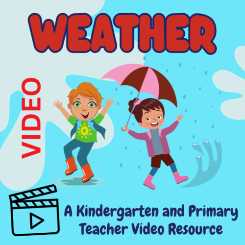 Preview of The Weather: A Kindergarten and Primary Video Teacher Resource