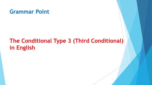 The Conditional Type 3 (Third Conditional) in English. by Optimal Resources