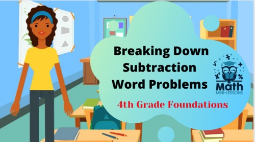 Preview of Breaking Down and Solving Subtraction Word Problems, Video Lesson and Materials