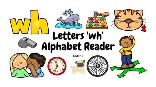 Preview of Digraphs Letters 'wh', Alphabet Reader, Voice-Over Video, Phonics, eBook
