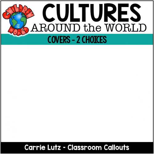 Cultures Around The World By Carrie Lutz Classroom Callouts TpT