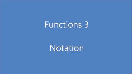 Preview of Functions 3 - Functions Notation (lesson video)