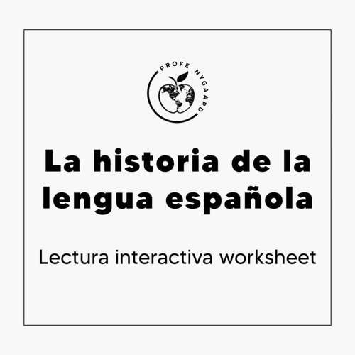 La historia de la lengua española- lectura interactiva worksheet