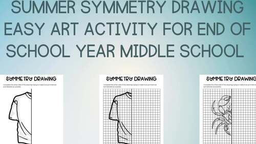 Summer Symmetry Drawing Easy Art Activity for End of School Year Middle ...