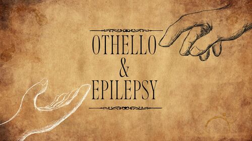 Preview of Othello and Epilepsy