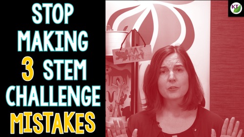 Preview of Stop Making 3 Common STEM Challenge Mistakes