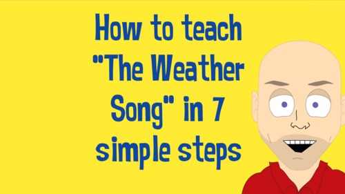 Preview of How To Teach "The Weather Song" (or any song) In 7 Simple Steps