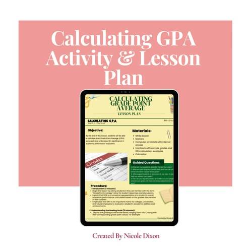 College Planning Calculating Grade Point Average (G.P.A.) Lesson Plan & Handout
