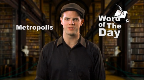 Preview of Word of the Day - Metropolis