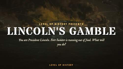 Fort Sumter: Lincoln's Gamble | Civil War Decision Game | Digital Activity