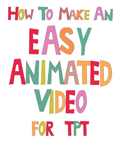 Preview of How to Make an Easy Animated Video for TPT
