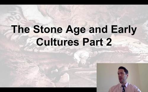 Preview of The Stone Age and Early Cultures Part 2 (Middle School Social Studies)