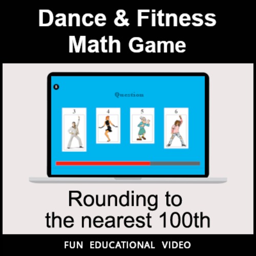 Preview of Rounding to the nearest 100th - Math Dance Game & Math Fitness Game - Math Video
