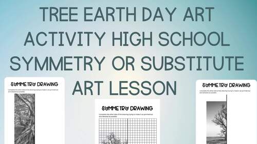 Tree Earth Day Art Activity High School Symmetry or Substitute Art Lesson