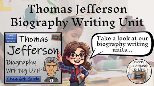 Thomas Jefferson Biography Project & Writing Unit | 5th Grade & 6th Grade