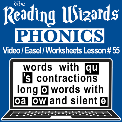 Preview of Phonics Video/Easel/Worksheets QU, OA, OW Words/Contractions Reading Wizards #55