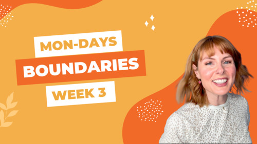Preview of Boundaries - Week 3, MON-days