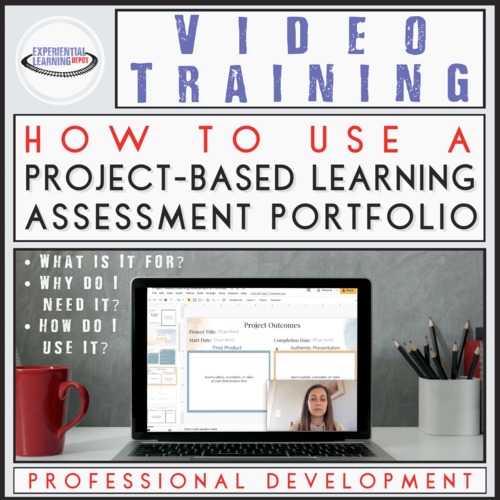 Preview of Free Video Training: How to Use a Project-Based Learning Assessment Portfolio