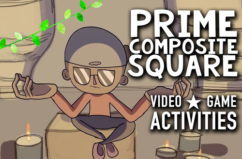 Preview of Prime, Composite, and Square Numbers Worksheets, Game, & Animated Video