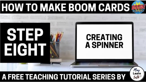 Preview of (Step EIGHT) How to make Boom Cards - QUICK & EASY-to-follow