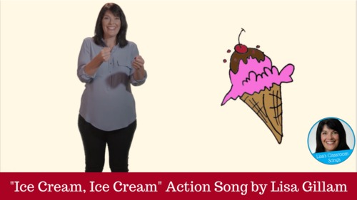 Ice Cream Ice Cream Action Song By Lisa Gillam High Low And Fast Slow