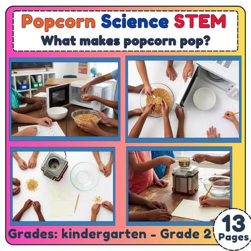 Popcorn Science STEM | What Makes Popcorn Pop? States of Matter For K-3rd