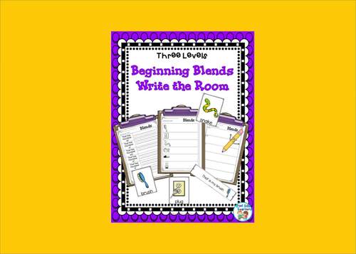 Write the Room Kindergarten thru 2nd | Differentiated | Beginning Blends