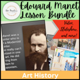 Edouard Manet Bundle (Slideshow, Video, Lesson Plans) 3rd-