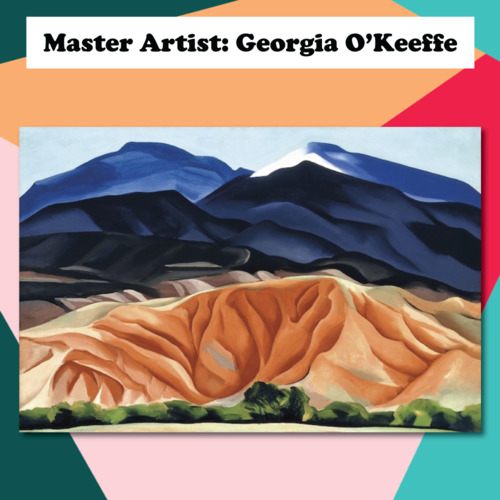 Preview of Master Artist Spotlight: Georgia O'Keeffe- Queen of the Desert & Blossoms