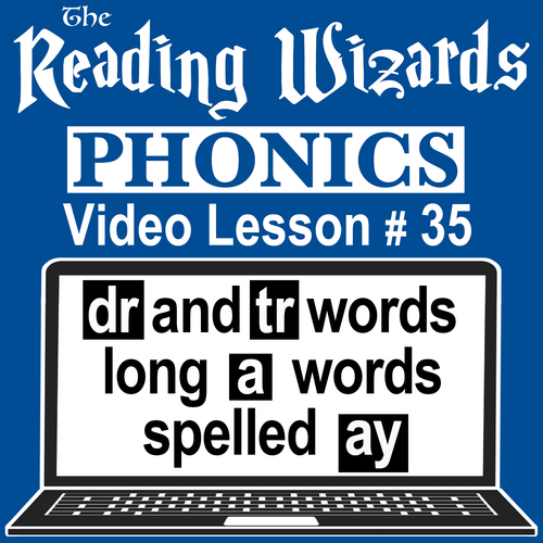 Preview of Phonics Video/Easel Lesson - DR & TR Words/AY Words - Reading Wizards #35