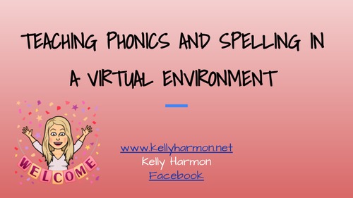 Preview of Teaching  Phonics and Spelling in a Virtual Environment