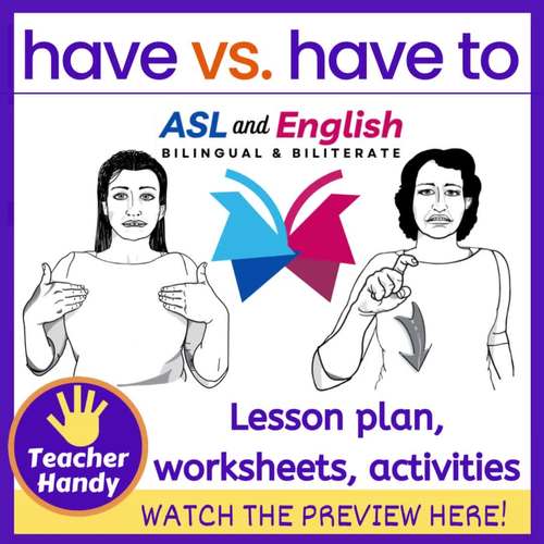 Bilingualism in ASL & English "Have" and "Have to" Verbs Package of