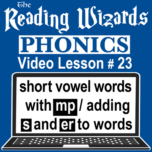 Preview of Phonics Video/Easel Lesson - Words With MP / Adding S & ER - Reading Wizards #23