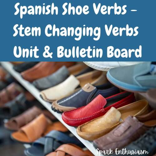 Spanish Shoe Verbs Stem Changing Verbs Unit & Bulletin Board TPT